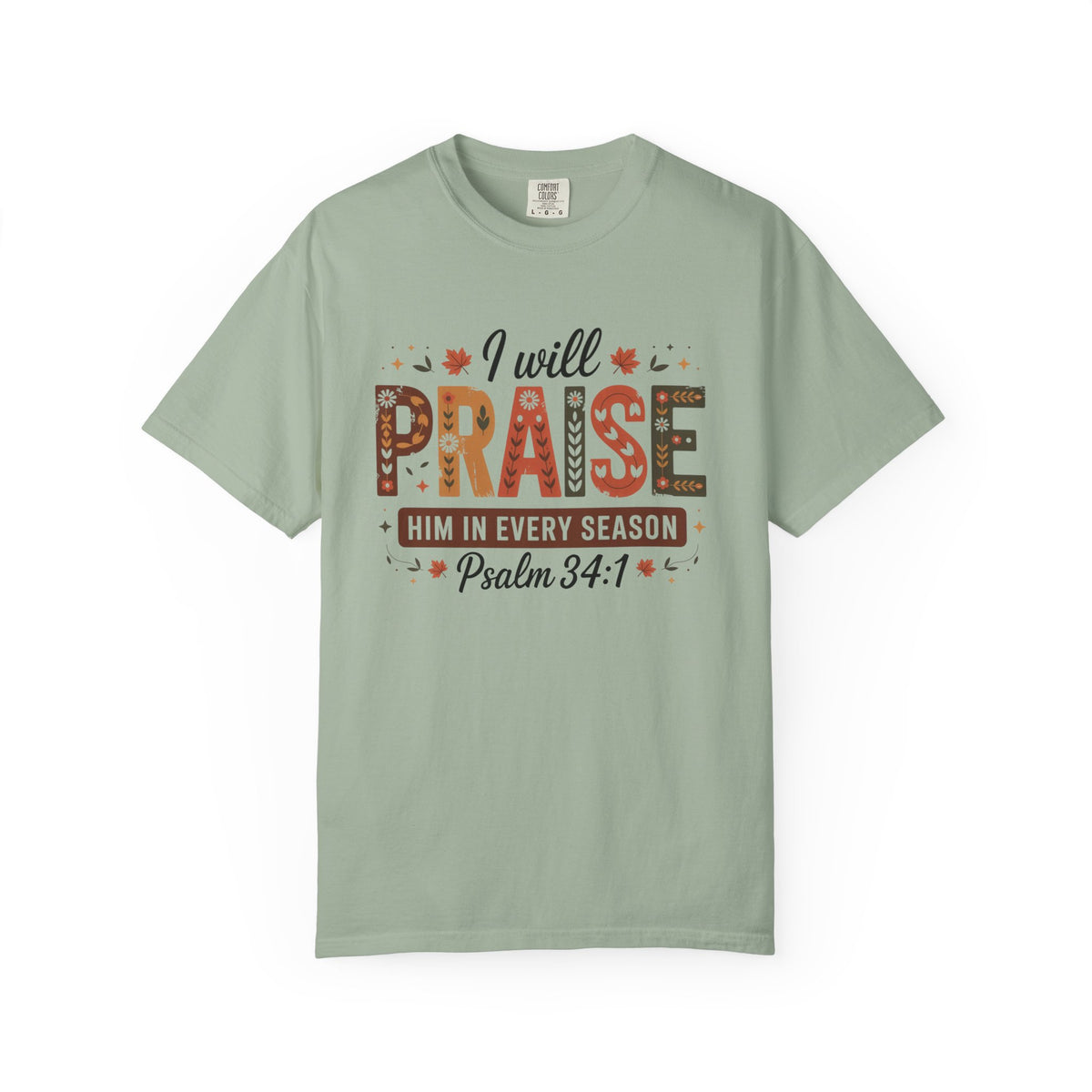 I Will Praise Him In Every Season Shirt | Christian Fall T-Shirt | Faith Bible Verse Tee | Psalm 34:1 Scripture Shirt | Inspirational Gift For Women
