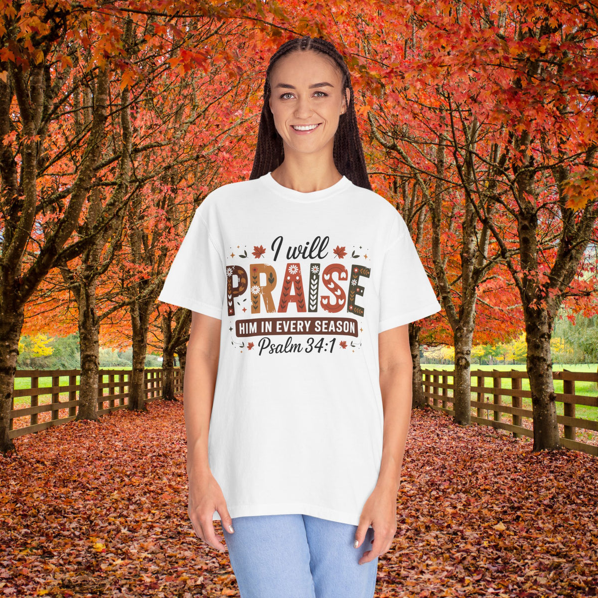I Will Praise Him In Every Season Shirt | Christian Fall T-Shirt | Faith Bible Verse Tee | Psalm 34:1 Scripture Shirt | Inspirational Gift For Women