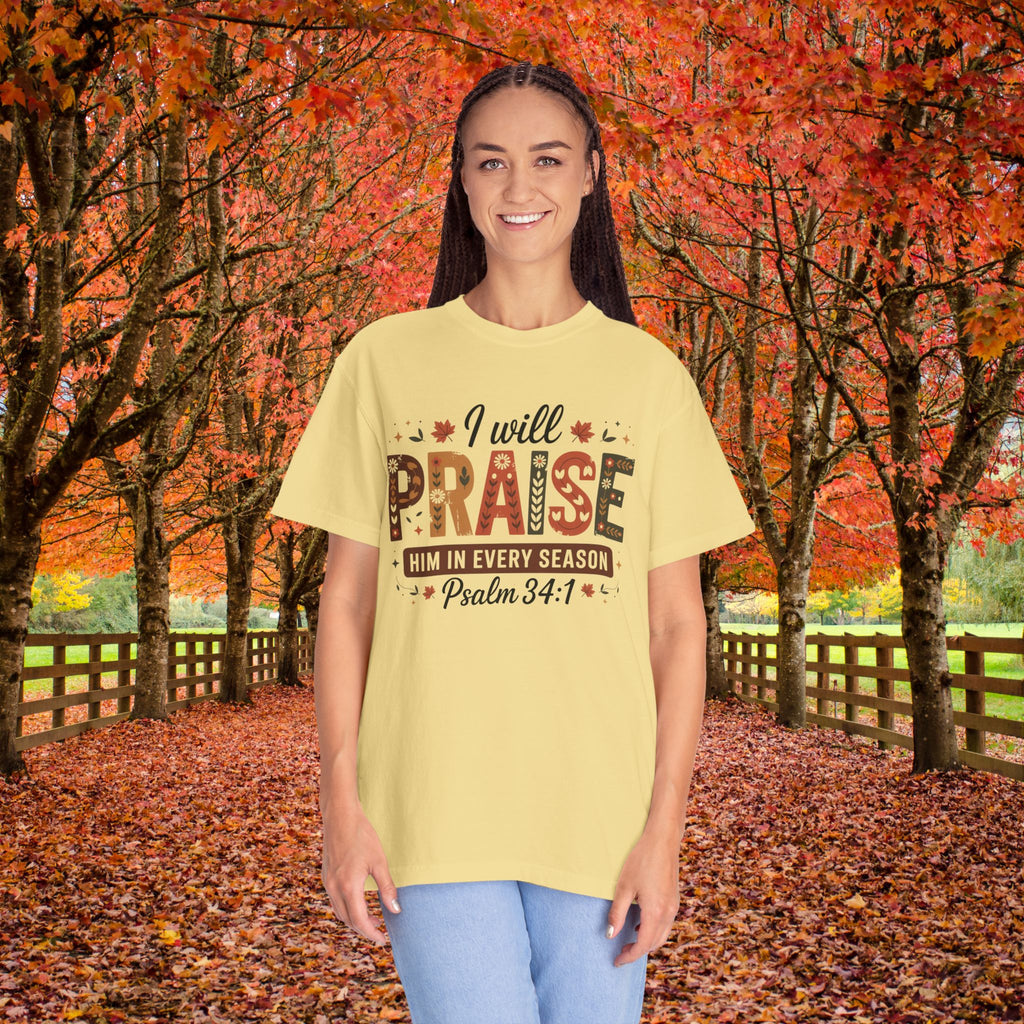 I Will Praise Him In Every Season Shirt | Christian Fall T-Shirt | Faith Bible Verse Tee | Psalm 34:1 Scripture Shirt | Inspirational Gift For Women
